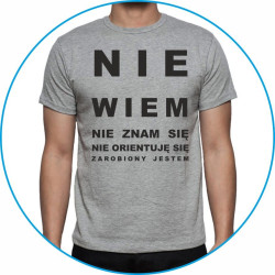NIE WIEM NIE ZNAM SIĘ NIE ORIENTUJĘ SIĘ ZAROBIONY JESTEM
