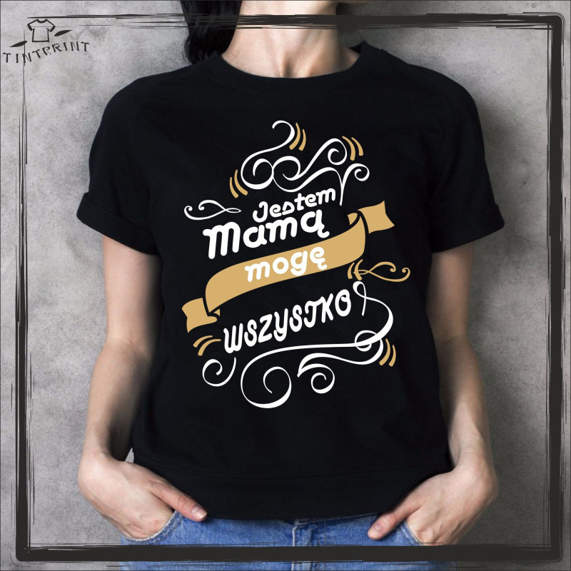 jestem mamą mogę wszytsko jestem mamą mogę wszytsko