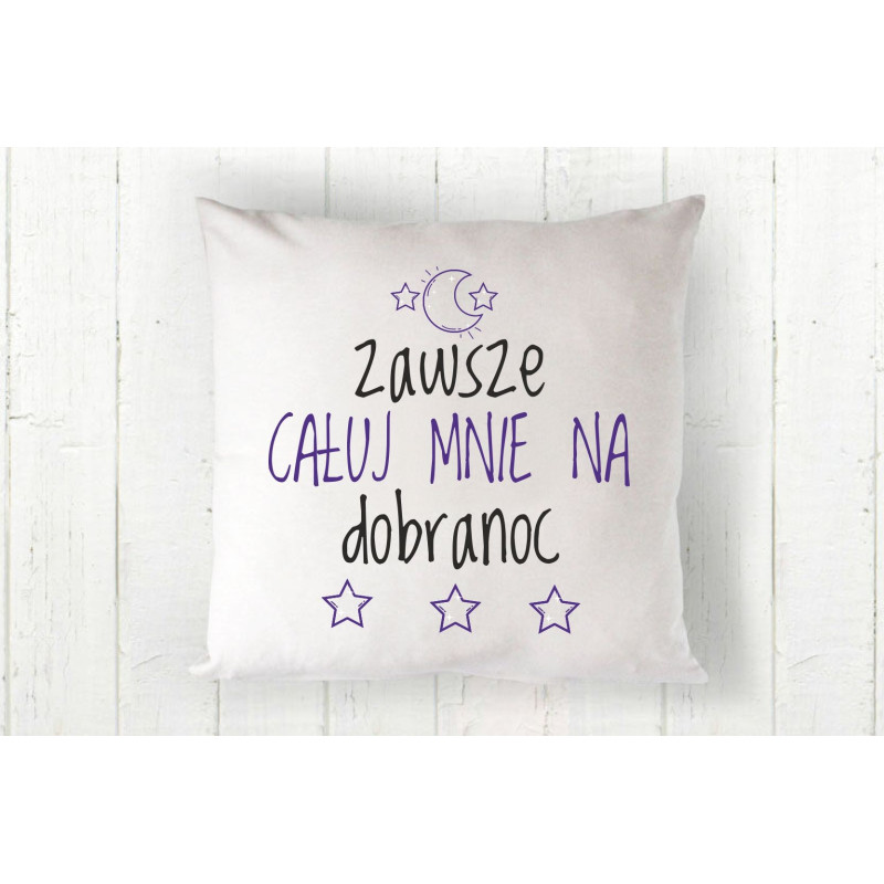 Zawsze całuj mnie na dobranoc Zawsze całuj mnie na dobranoc