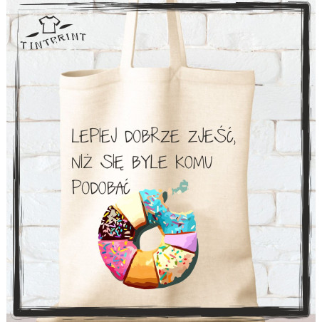 lepiej dobrze zjeść niż podobać się bylekomu