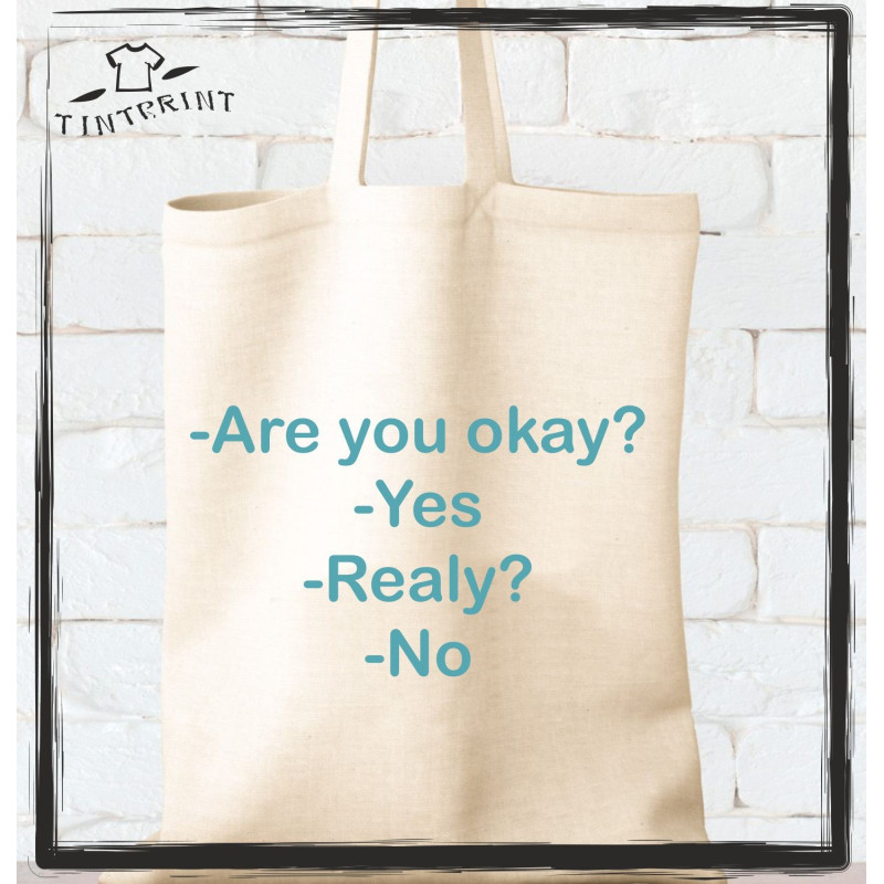 Are you okay? yes. realy? No Are you okay? yes. realy? No