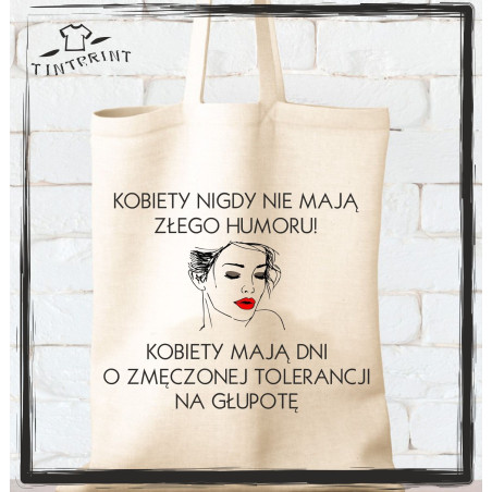 Kobiety niegdy nie mają złego humoru...