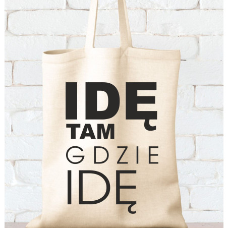 Idę tam gdzie idę