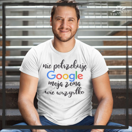 Nie potrzebuję google moja żona wie wszystko