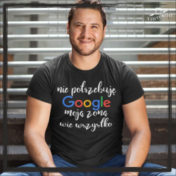 Nie potrzebuję google moja żona wie wszystko