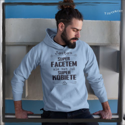 Jestem super facetem ale mam już super kobietę