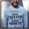 Jestem super facetem ale mam już super kobietę