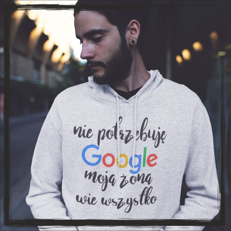 nie potrzebuję google moja żona wie wszystko nie potrzebuję google moja żona wie wszystko