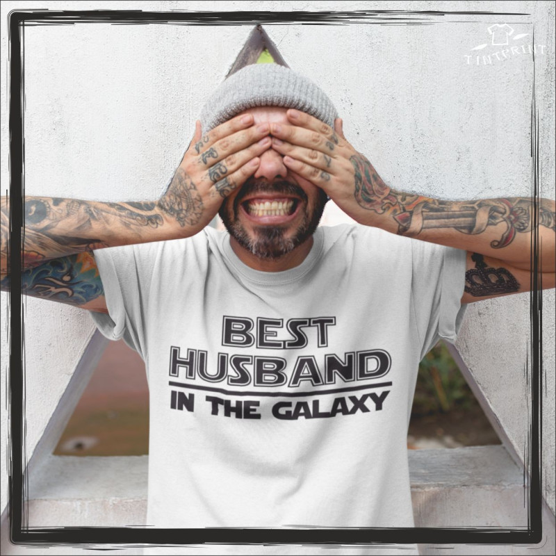 BEST HUSBAND IN THE GALAXY BEST HUSBAND IN THE GALAXY