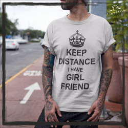 KEEP DISTANCE I HAVE GIRL FRIEND