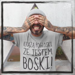 KRĄŻĄ POGŁOSKI ŻE JESTM BOSKI