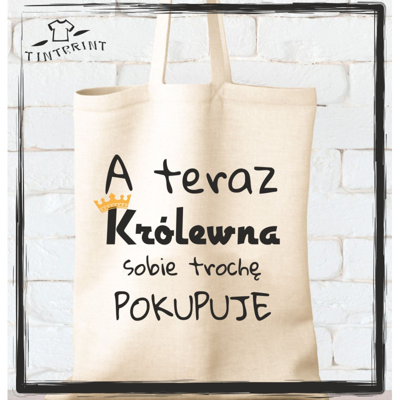 A teraz królewna sobie trochę pokupuje A teraz królewna sobie trochę pokupuje