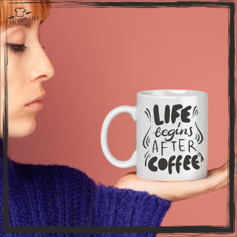 LIFE BEGINS AFTER COFFEE LIFE BEGINS AFTER COFFEE