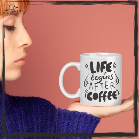 LIFE BEGINS AFTER COFFEE