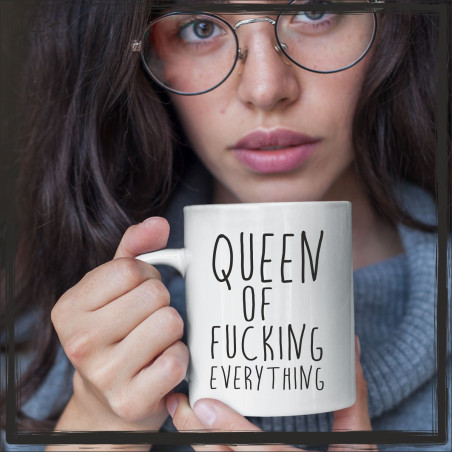 QUEEN OF FUCKING EVERYTHING