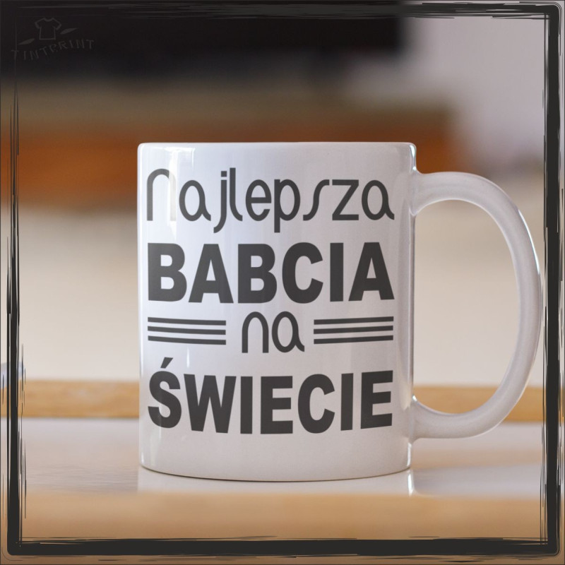 NAJLEPSZA BABCIA NA ŚWIECIE NAJLEPSZA BABCIA NA ŚWIECIE