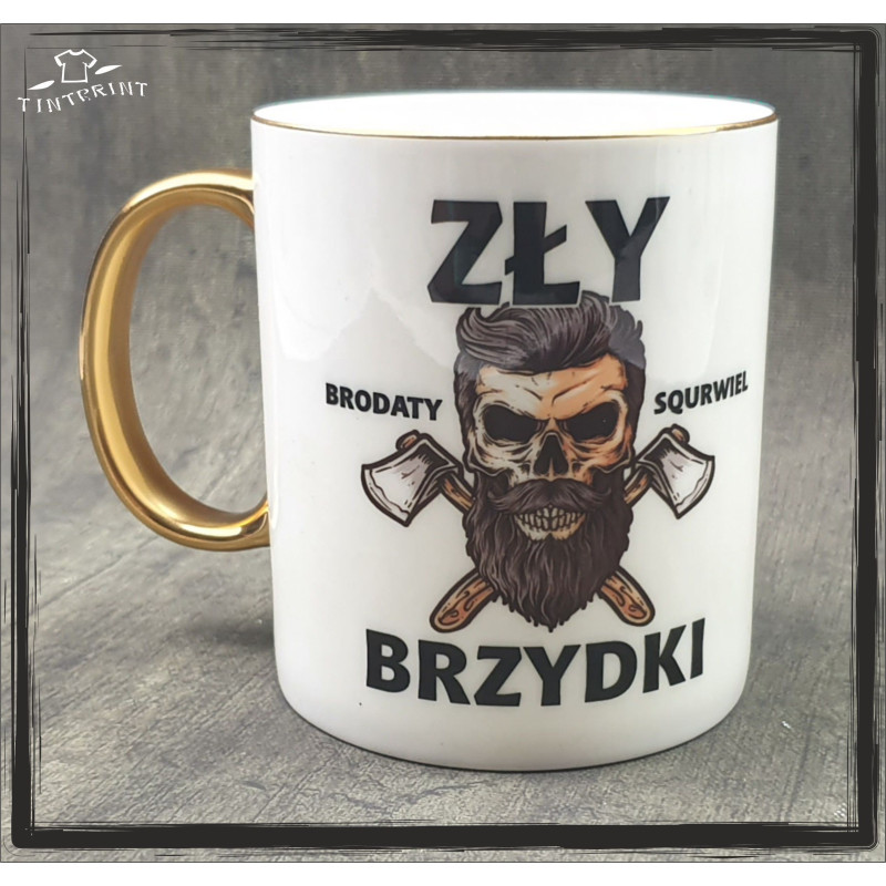 ZŁY BRZYDKI BRODATY SQURWIEL KUBEK Z NADRUKIEM tintprint