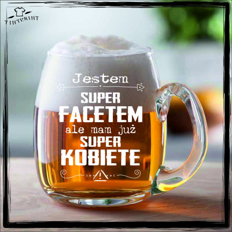 JESTEM SUPER FACETEM ALE MAM JUŻ SUPER KOBIETE KUFEL Z GRAWEREM