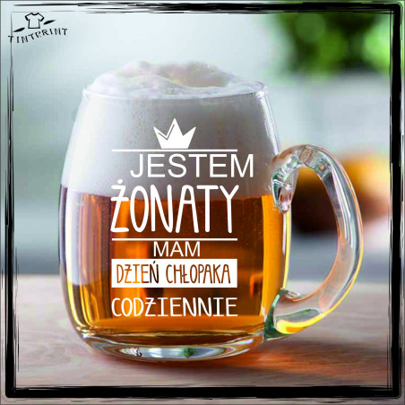 JESTEM ŻONATY MAM DZIEŃ CHŁOPAKA CODZIENNIE KUFEL Z GRAWEREM