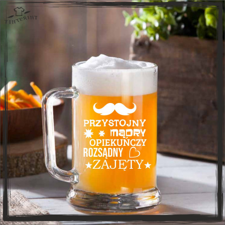 PRZYSTOJNY MĄDRY OPIEKUŃCZY ROZSĄDNY ZAJĘTY  KUFEL Z GRAWEREM