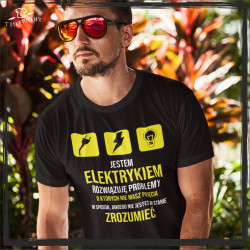 Jestem elektrykiem  Koszulka zawód koszulka z nadrukiem Elektryk