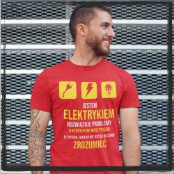 Jestem elektrykiem  Koszulka zawód koszulka z nadrukiem Elektryk