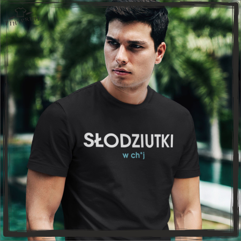 SŁODZIUTKI w ch*j SŁODZIUTKI w ch*j