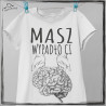 MASZ WYPADŁO CI KOSZULKA