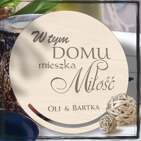 Baza grawerowana w tym domu mieszka milosc