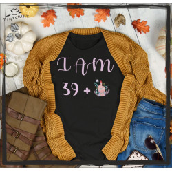 I am 29+, 39+, 49+ t-shirt