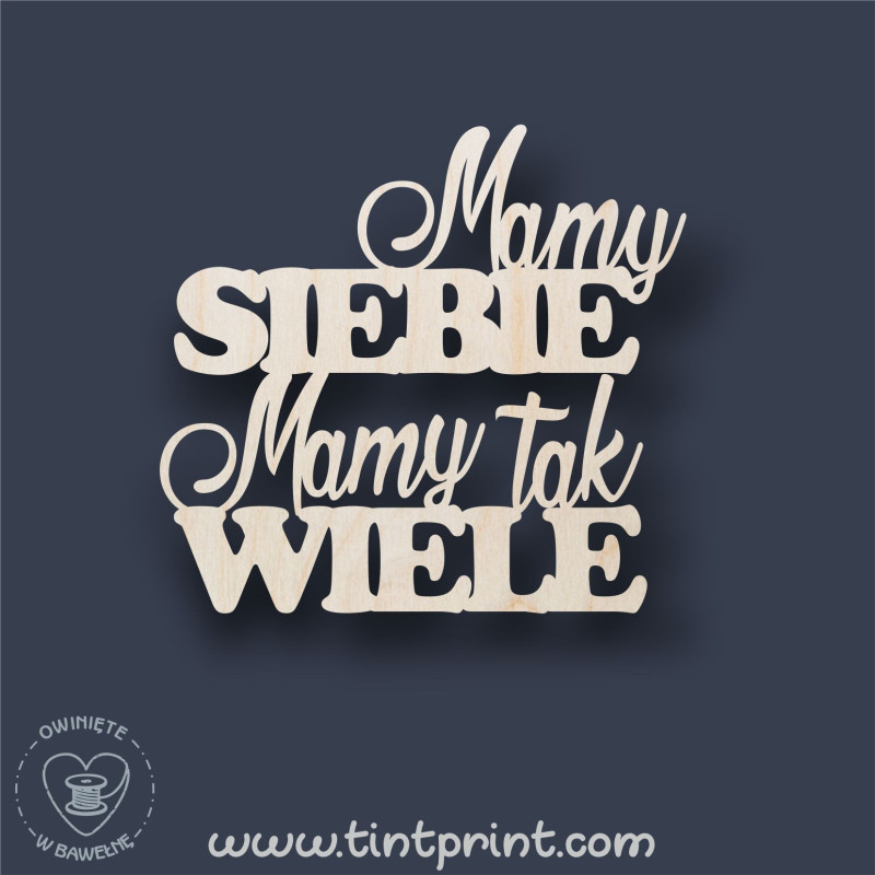 Napis mamy siebie 1 Napis mamy siebie 1