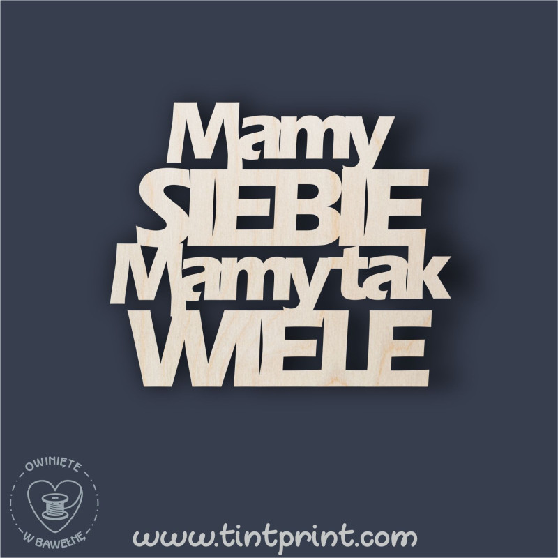 Napis mamy siebie 4 Napis mamy siebie 4