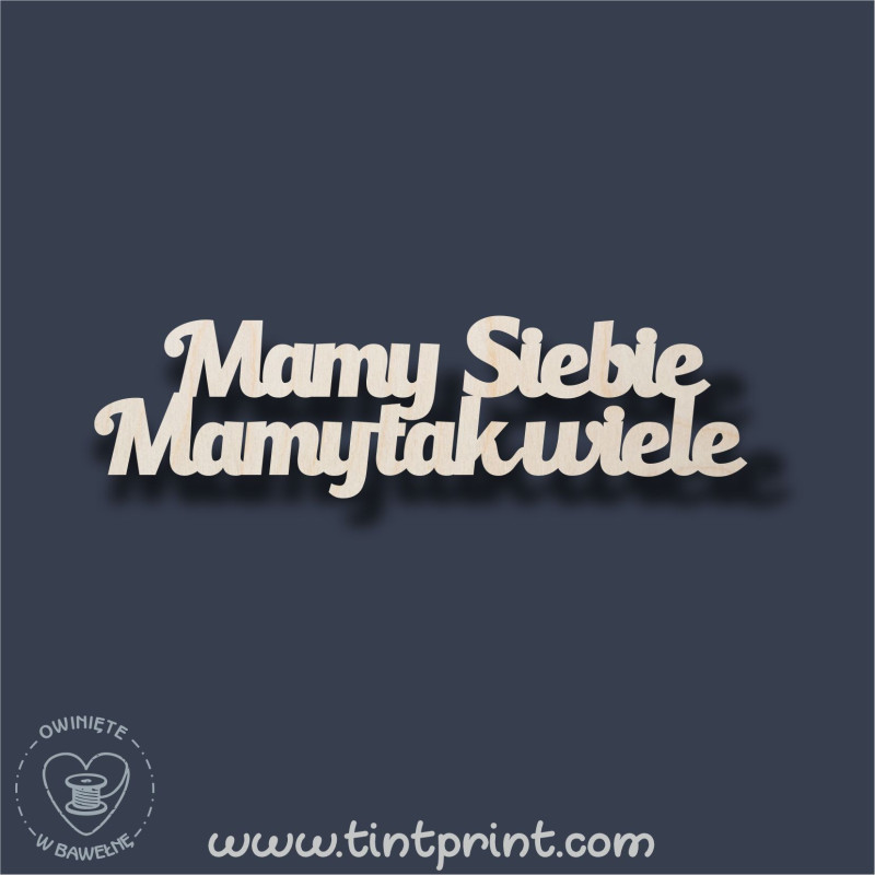Napis mamy siebie 3 Napis mamy siebie 3