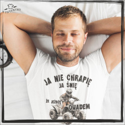 Ja nie chrapię ja śnię 
