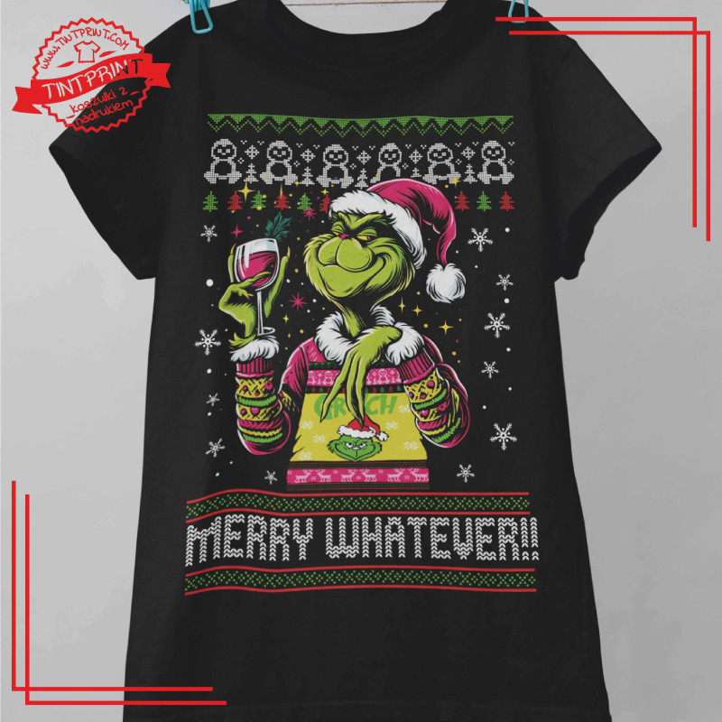 Koszulka "Merry Whatever!!" – Świąteczny Grinch z humorem