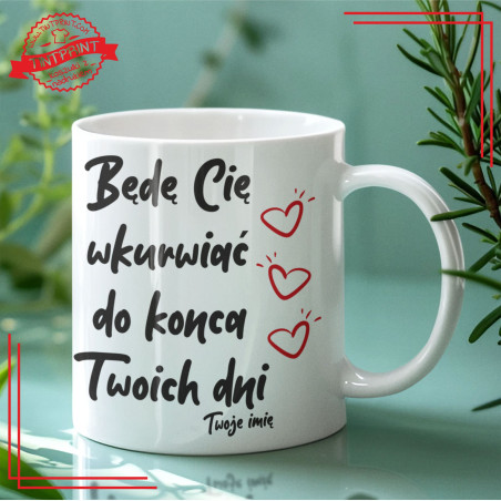 Kubek „Będę Cię wkur... – zabawny prezent dla par
