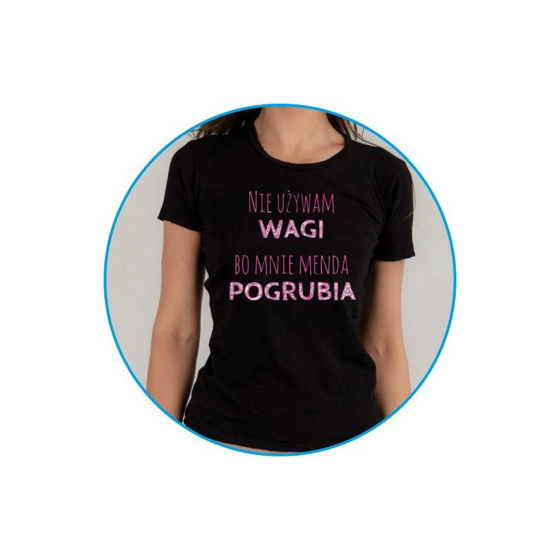 nie używam wagi nie używam wagi