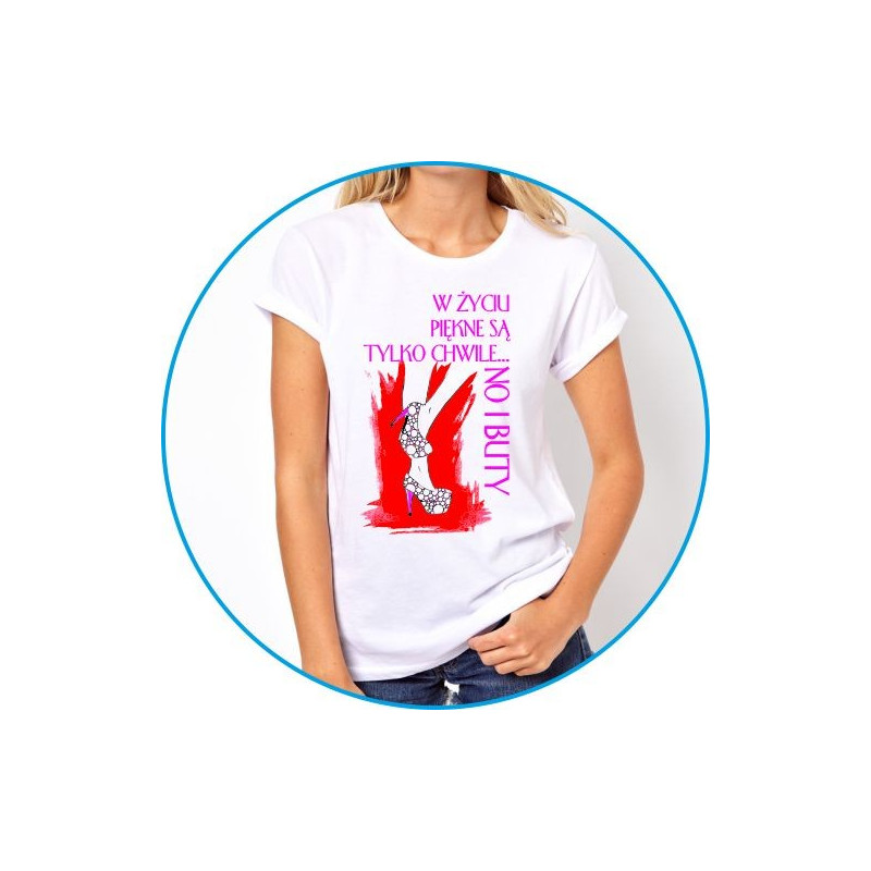 w życiu piękne są tylko chwile... no i buty w życiu piękne są tylko chwile... no i buty