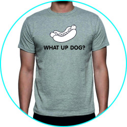 what up dog