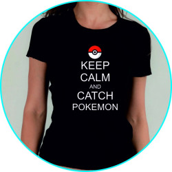 keep calm and catch the pokemon