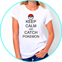 keep calm and catch the pokemon