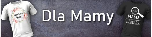 koszulki dla mamy, dzień matki i nie tylko